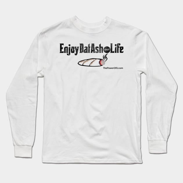 EnjoyDatAsh dot Life Long Sleeve T-Shirt by ThePowerOfU